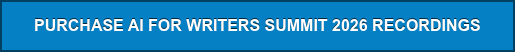 PURCHASE AI FOR WRITERS SUMMIT 2026 RECORDINGS